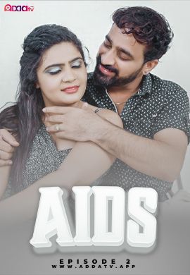 Aids S01E02 (2024) Hindi AddaTV Web Series HDRip 720p 480p