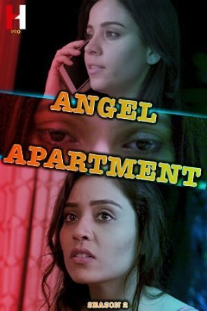 Angel Apartment (2024) S02 Part 01 Hindi Web Series HDRip 720p 480p