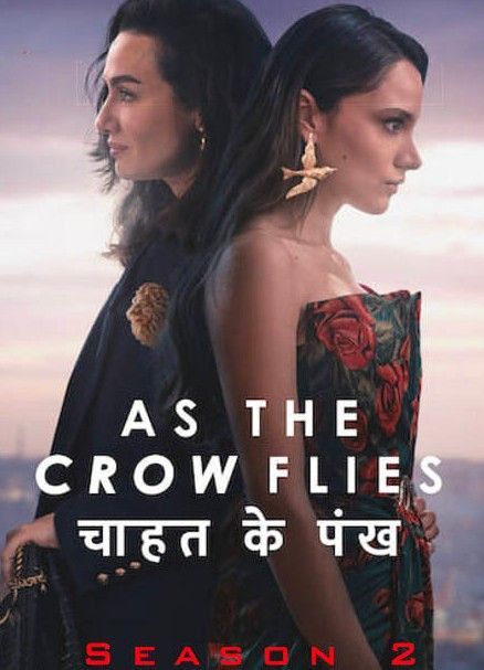 As the Crow Flies (Season 2) (2023) Hindi Dubbed Complete Series HDRip 720p 480p