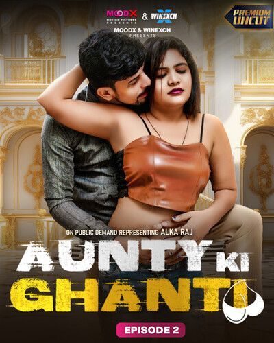 Aunty ki Ghanti S01E02 (2023) Hindi MoodX Web Series HDRip 720p 480p