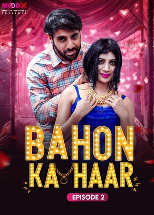 Bahon Ka Haar S01E02 (2023) Hindi Moodx Web Series HDRip 720p 480p