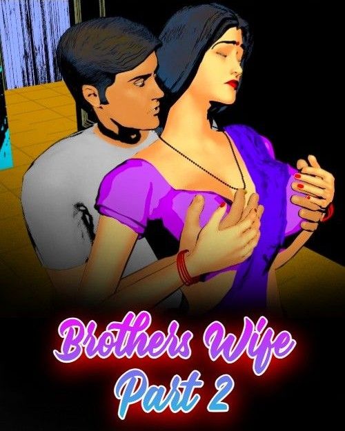 Brothers Wife Part 2 (2024) Hindi Short Film HDRip 720p 480p