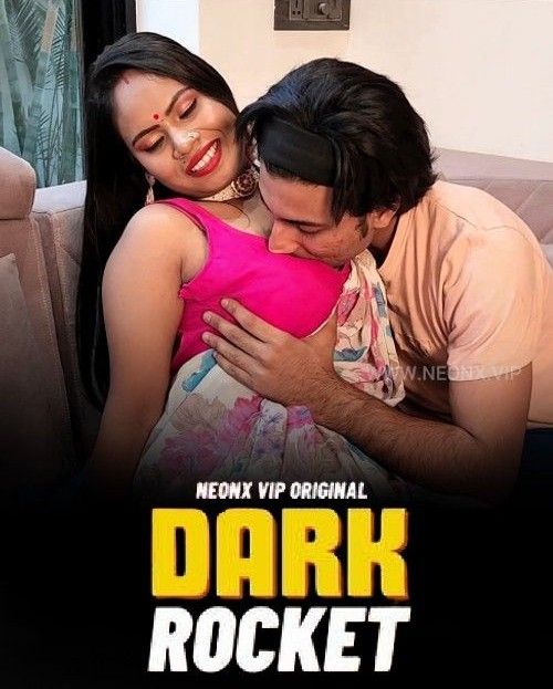 Dark Rocket (2024) Hindi NeonX Short Film HDRip 720p 480p