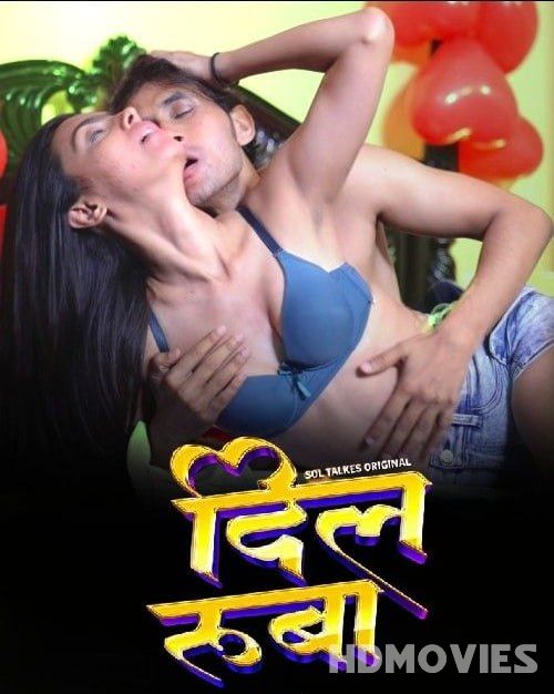 Dil Ruba (2024) Hindi Season 01 Episodes 03 to 05 SolTalkies