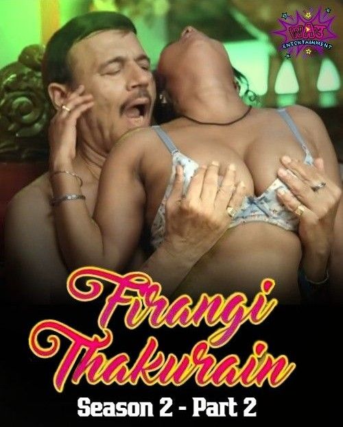 Firangi Thakurian Season 02 Part 02 (2024) Hindi Web Series HDRip 720p 480p