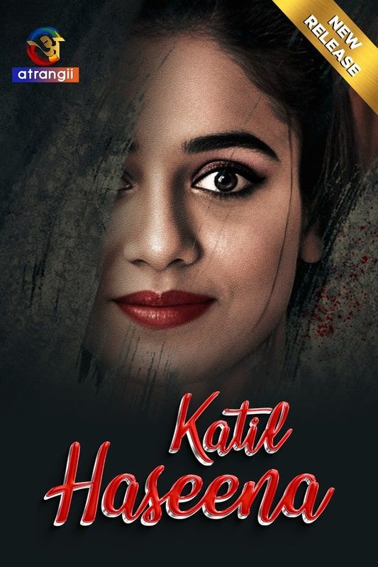 Katil Haseena (2024) Hindi Atrangii Short Film HDRip 720p 480p