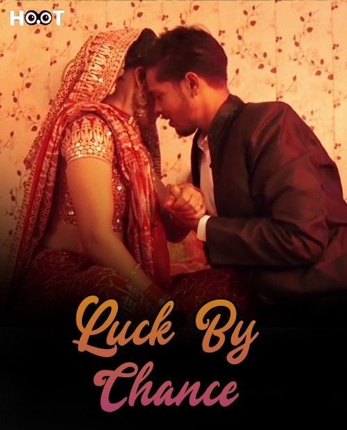 Luck By Chance (2023) Hindi Hoot Short Film HDRip 720p 480p