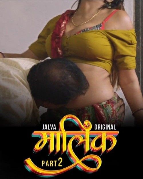 Malik S01 Part 2 (2024) Jalva Hindi Web Series HDRip 720p 480p