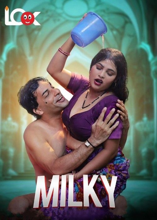 Milky S01 (2023) Hindi LookEntertainment Web Series HDRip 720p 480p
