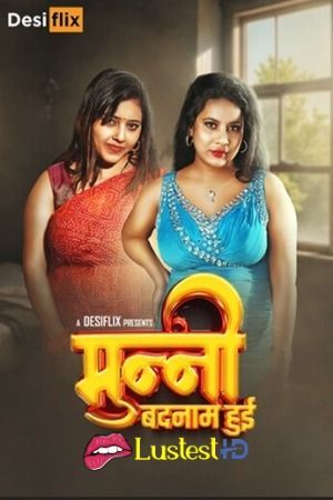 Munni Badnaam Hui S01E01 (2024) Hindi DesiFlix WEB Series HDRip 720p 480p