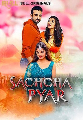Sachcha Pyar S01E01 (2024) Hindi BullApp Web Series HDRip 720p 480p