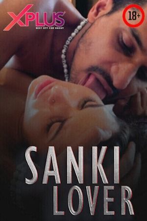 Sanki Lover Part 2 (2023) Hindi XPlus Short Film HDRip 720p 480p
