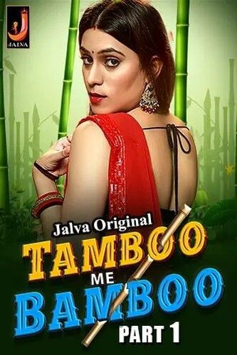 Tamboo Me Bamboo Part 1 (2024) Hindi Jalva Web Series HDRip 720p 480p