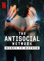 The Antisocial Network: Memes to Mayhem poster
