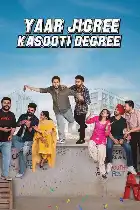 Yaar Jigree Kasooti Degree poster
